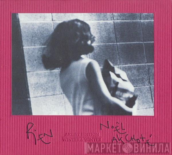 Noël Akchoté - Rien