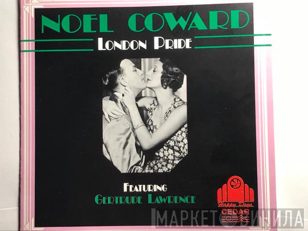 Noël Coward, Gertrude Lawrence - London Pride