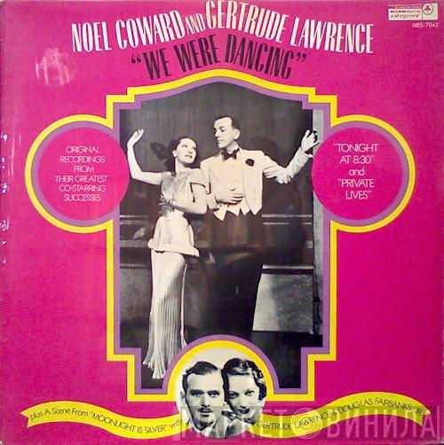 Noël Coward, Gertrude Lawrence - We Were Dancing