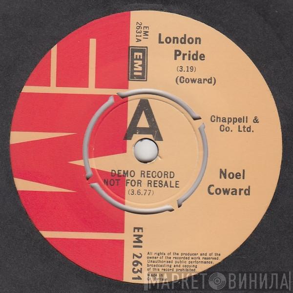 Noël Coward - London Pride