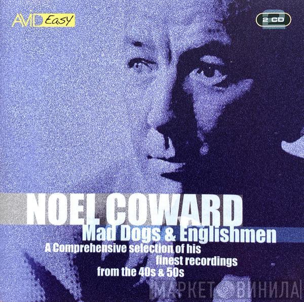 Noël Coward - Mad Dogs & Englishmen