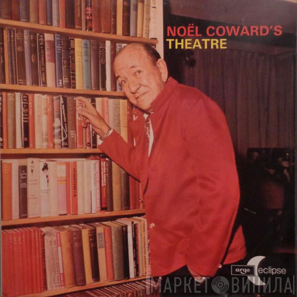 Noël Coward - Noël Coward's Theatre