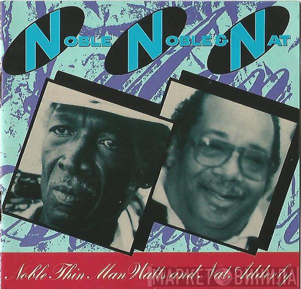 Noble Watts, Nat Adderley - Noble Noble & Nat