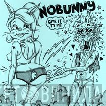  Nobunny  - Give It To Me
