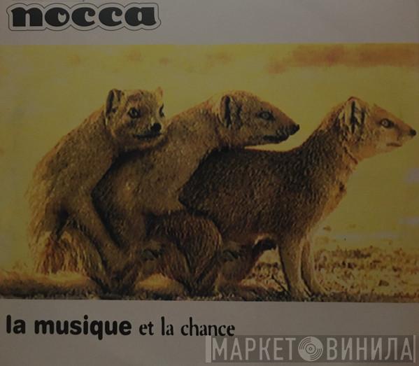  Nocca  - La Musique Et La Chance
