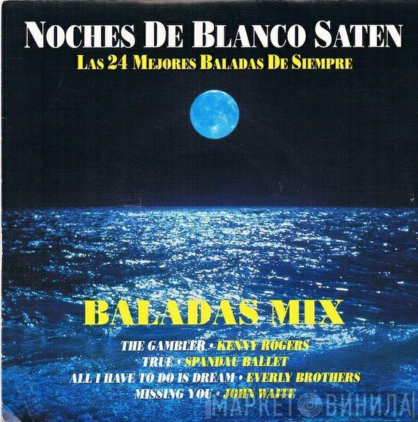  - Noches De Blanca Saten - Baladas Mix
