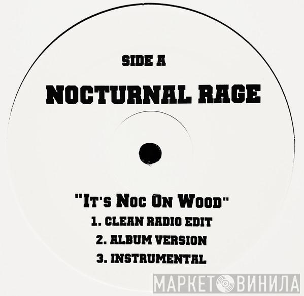 Nocturnal Rage - It's Noc On Wood / The Best That I Can
