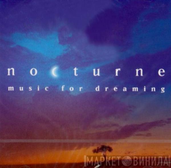  - Nocturne Music For Dreaming