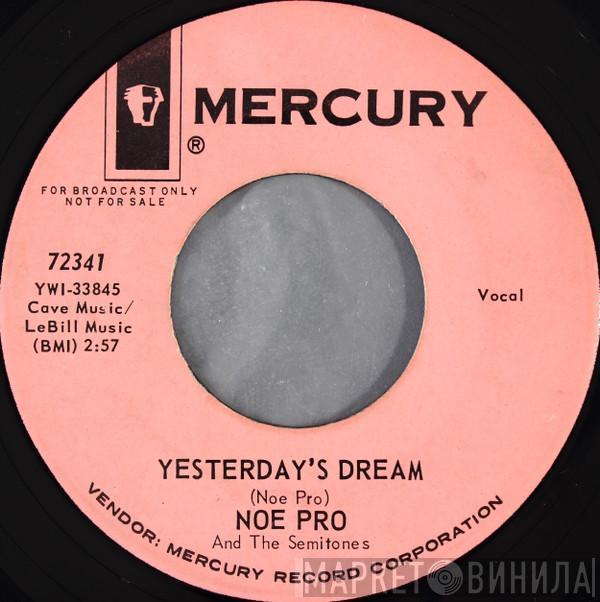 Noe Pro And The Semi-Tones - Yesterday's Dream