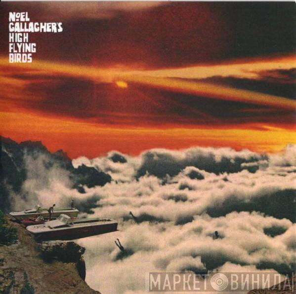  Noel Gallagher's High Flying Birds  - It's A Beautiful World