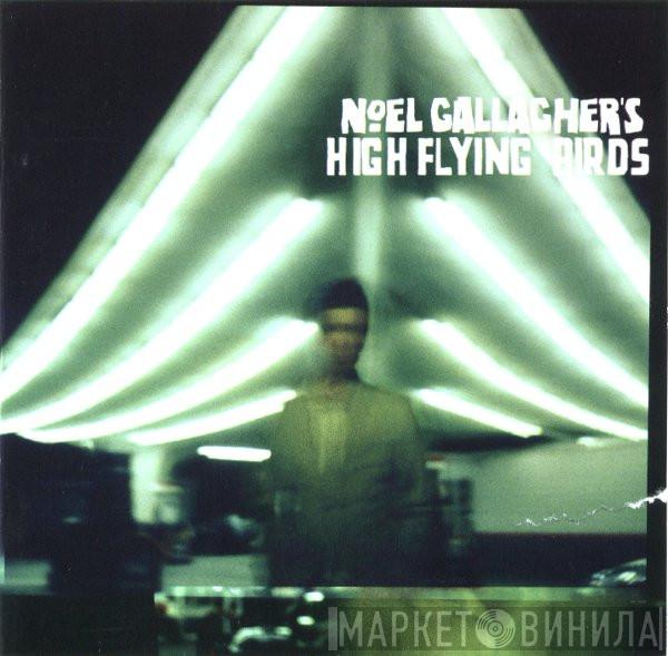 Noel Gallagher's High Flying Birds - Noel Gallagher's High Flying Birds