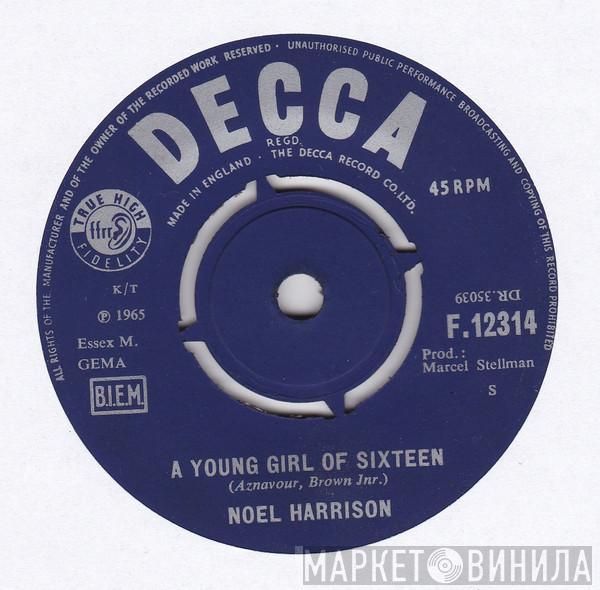 Noel Harrison  - A Young Girl Of Sixteen