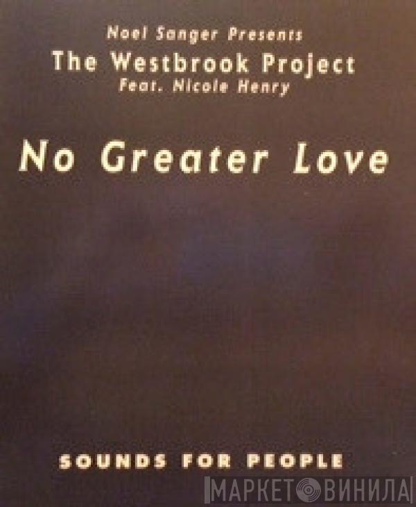 Noel W. Sanger, Westbrook Project, Nicole Henry - No Greater Love