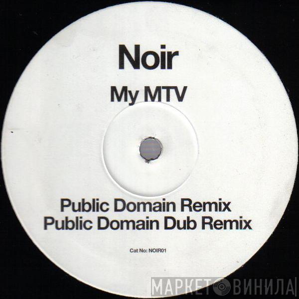 Noir - My MTV