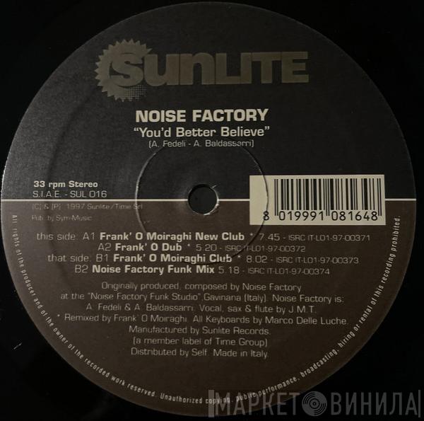 Noise Factory  - You'd Better Believe