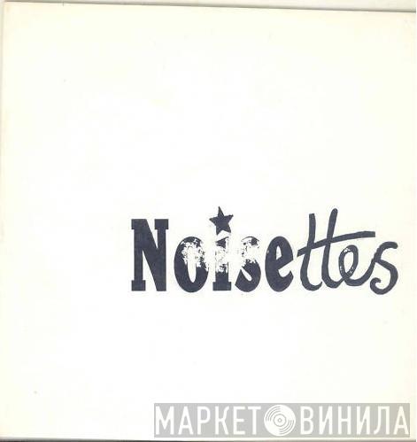 Noisettes - Don't Give Up