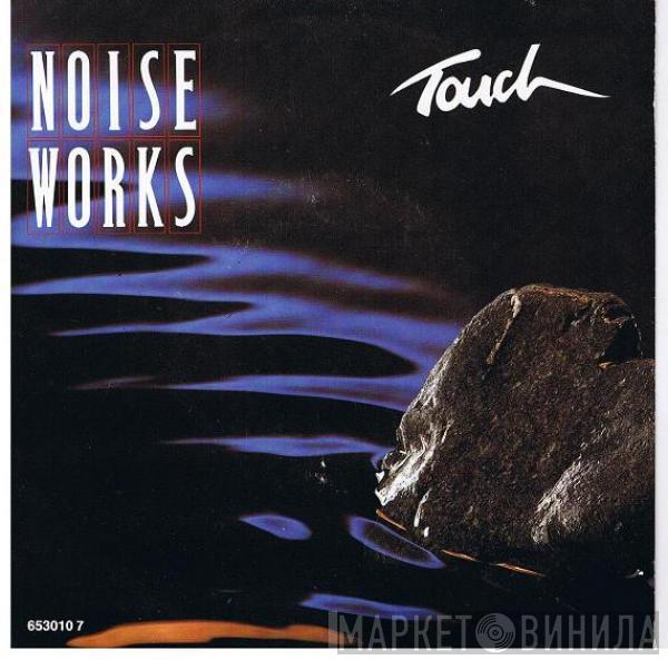 Noiseworks - Touch