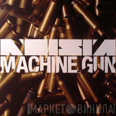 Noisia - Machine Gun
