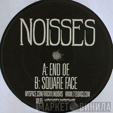 Noisses - End Of.