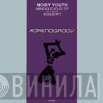 Noisy Youth - Mindelicious EP