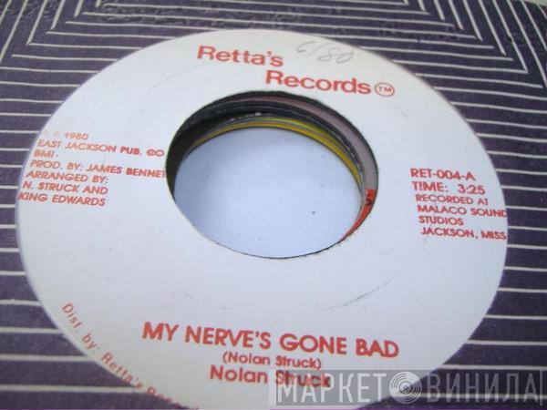 Nolan Struck - My Nerve's Gone Bad