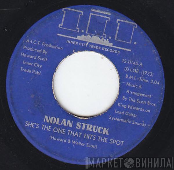 Nolan Struck - She's The One That Hits The Spot