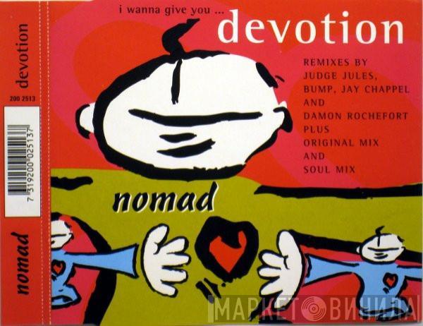  Nomad  - (I Wanna Give You) Devotion