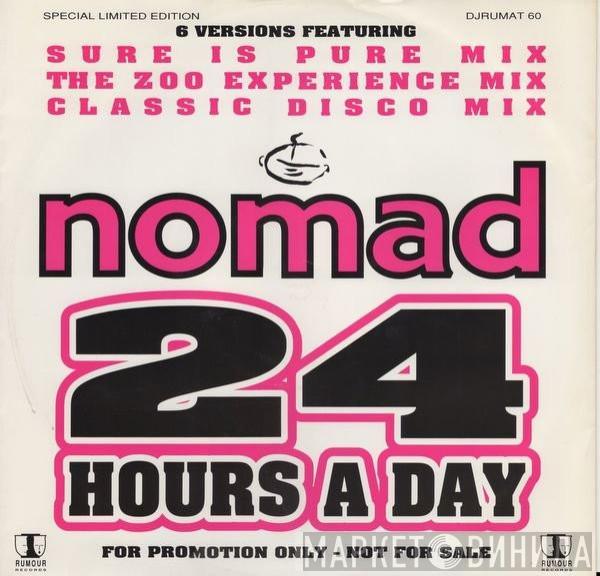 Nomad - 24 Hours A Day