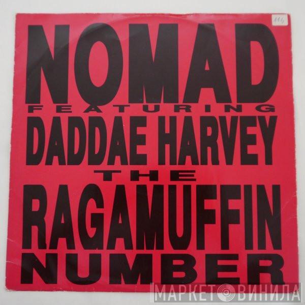 Nomad, Daddae Harvey - The Raggamuffin Number