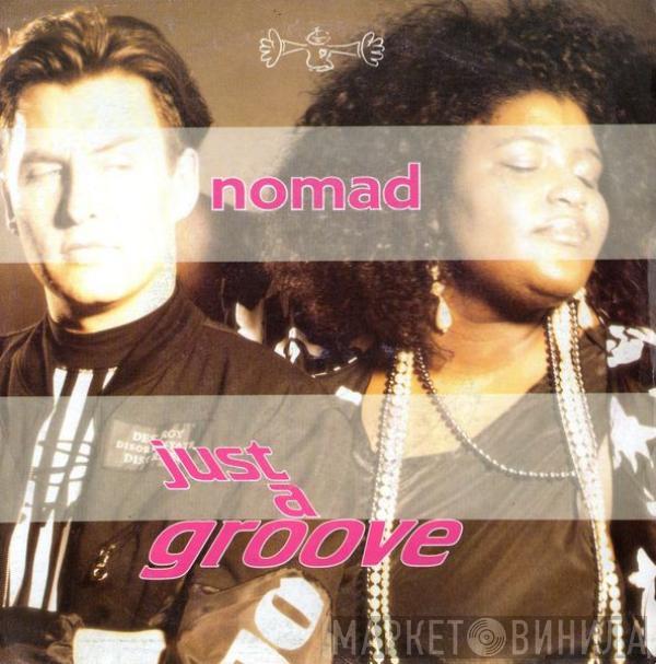 Nomad - Just A Groove