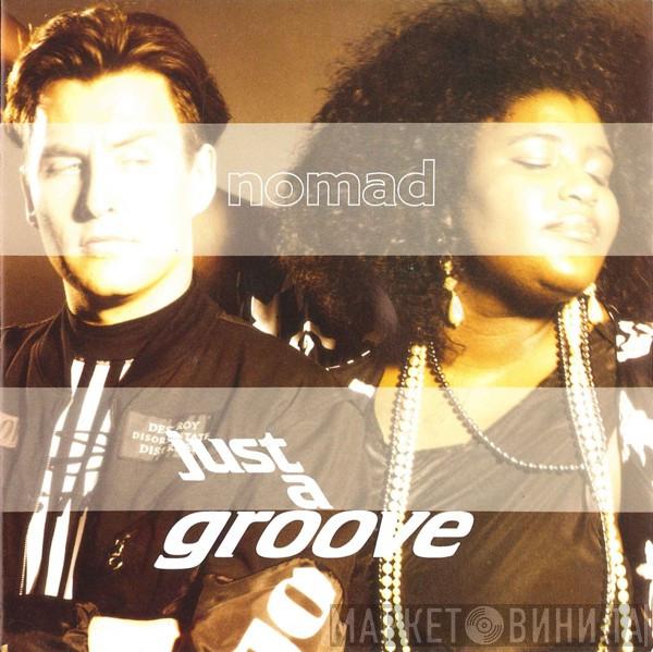 Nomad - Just A Groove