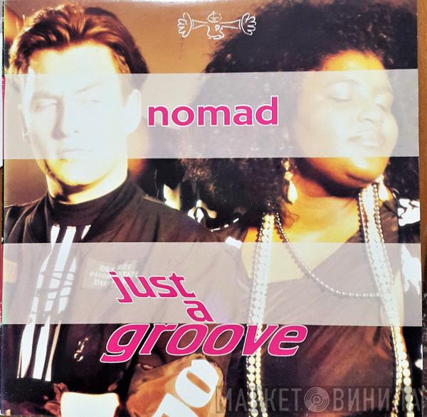  Nomad  - Just A Groove