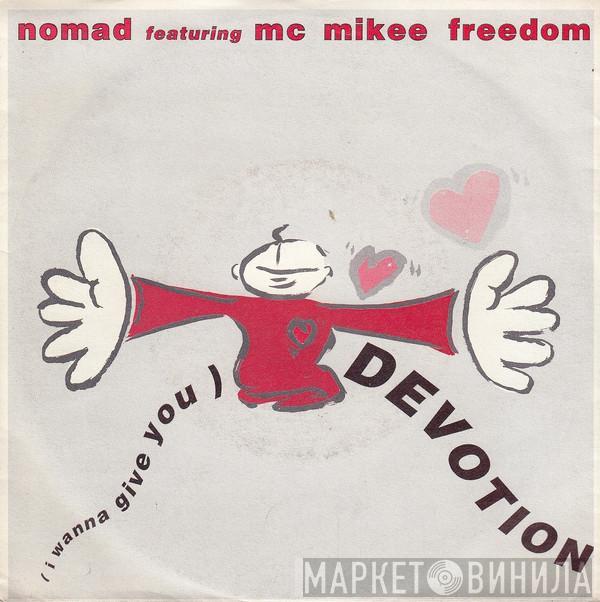 Nomad, MC Mikee Freedom - (I Wanna Give You) Devotion