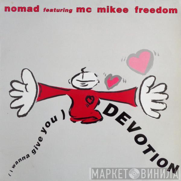 Nomad, MC Mikee Freedom - (I Wanna Give You) Devotion