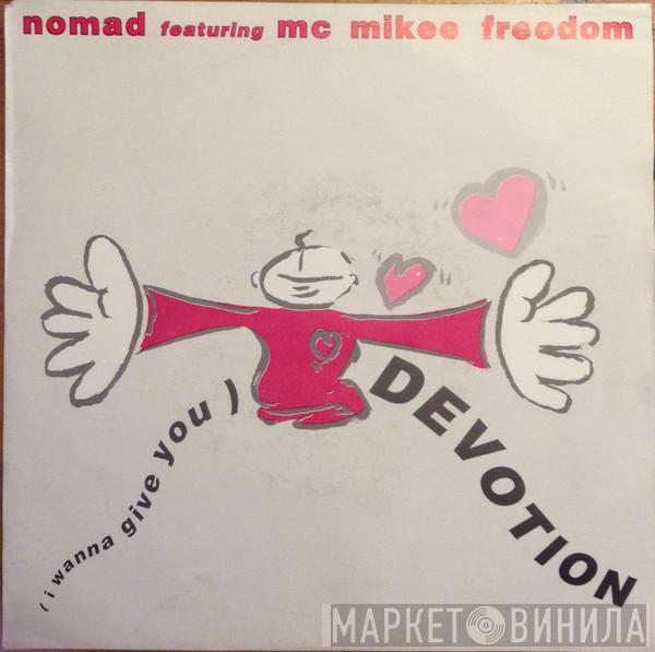 Nomad, MC Mikee Freedom - (I Wanna Give You) Devotion