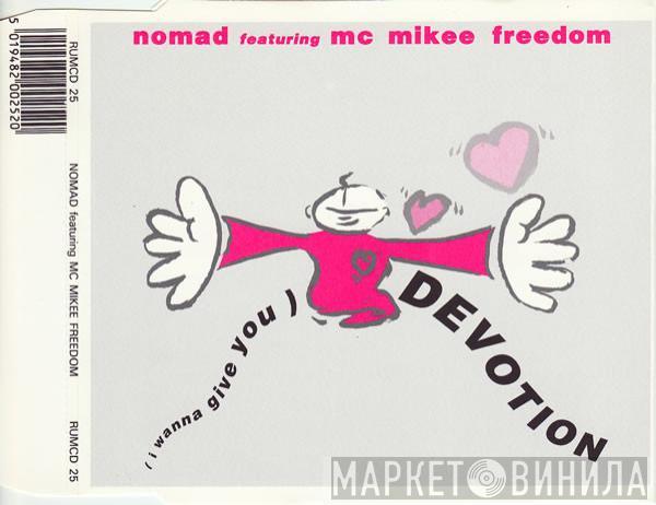 Nomad, MC Mikee Freedom - (I Wanna Give You) Devotion