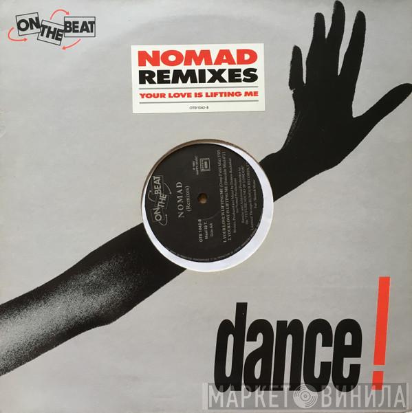  Nomad  - Your Love Is Lifting Me (Remixes)