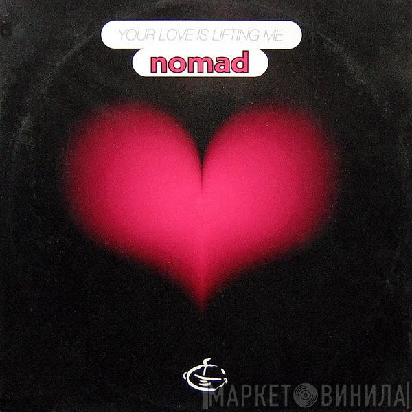 Nomad - Your Love Is Lifting Me