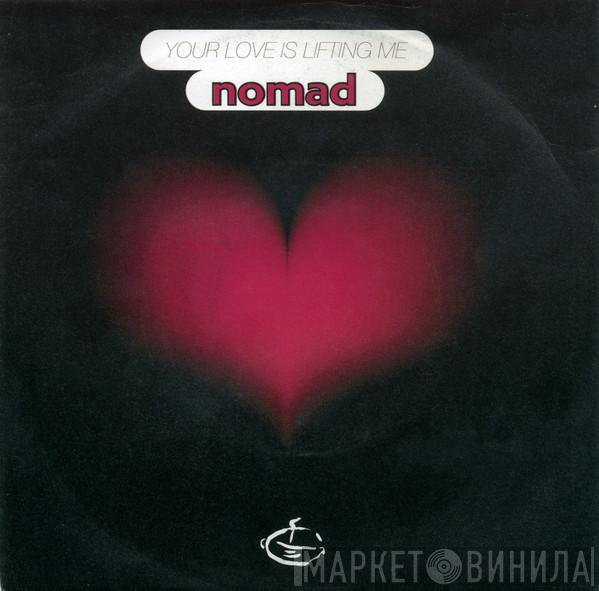  Nomad  - Your Love Is Lifting Me