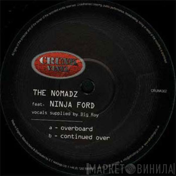 Nomadz, Ninja Ford - Overboard / Continued Over