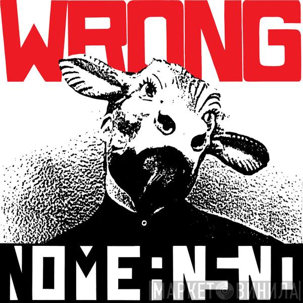  Nomeansno  - Wrong