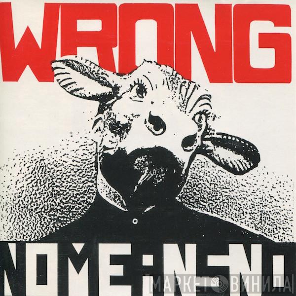  Nomeansno  - Wrong
