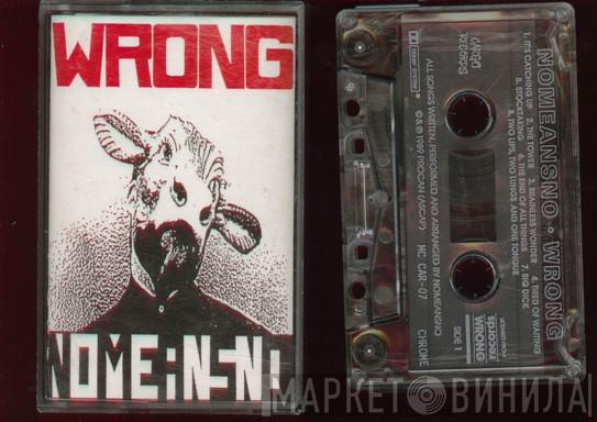  Nomeansno  - Wrong