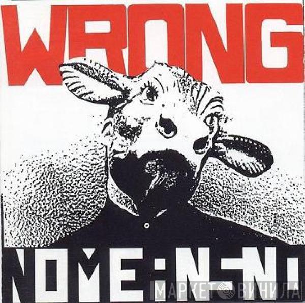  Nomeansno  - Wrong