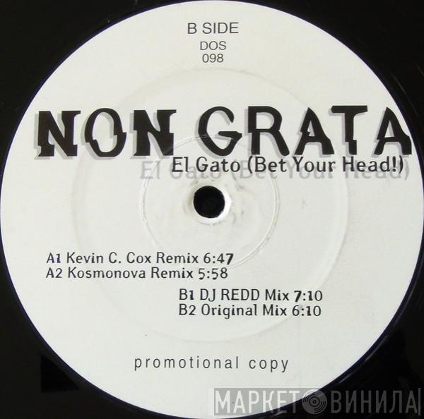 Non Grata - El Gato (Bet Your Head!)