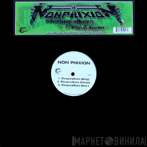 Non Phixion - Sleepwalkers / Thug Tunin'