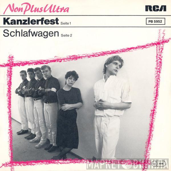 Non Plus Ultra  - Kanzlerfest