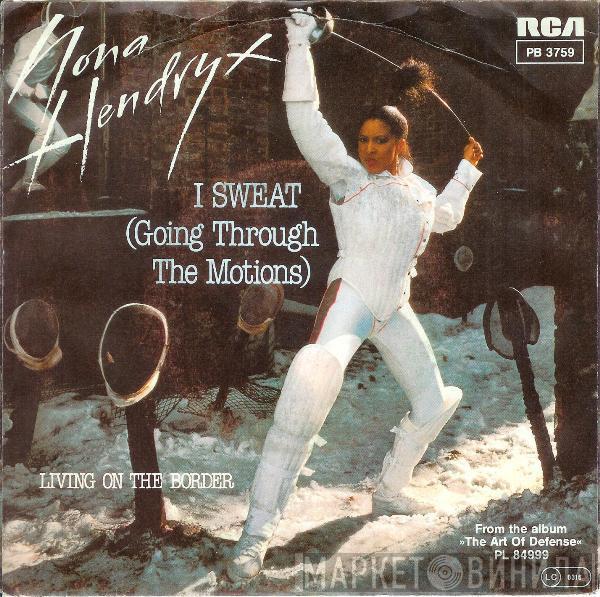  Nona Hendryx  - I Sweat (Going Through The Motions) / Living On The Border