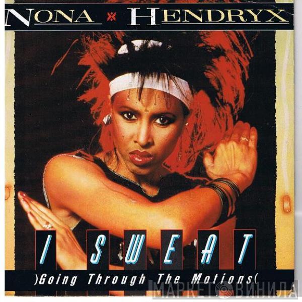  Nona Hendryx  - I Sweat (Going Through The Motions)