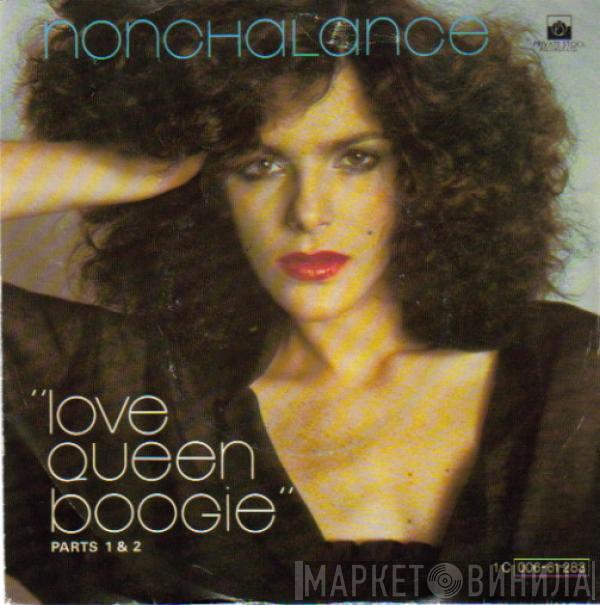 Nonchalance - Love Queen Boogie Parts 1 & 2